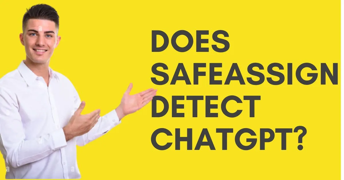 Does Safeassign Detect ChatGpt